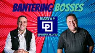 Bantering Bosses: Episode 4