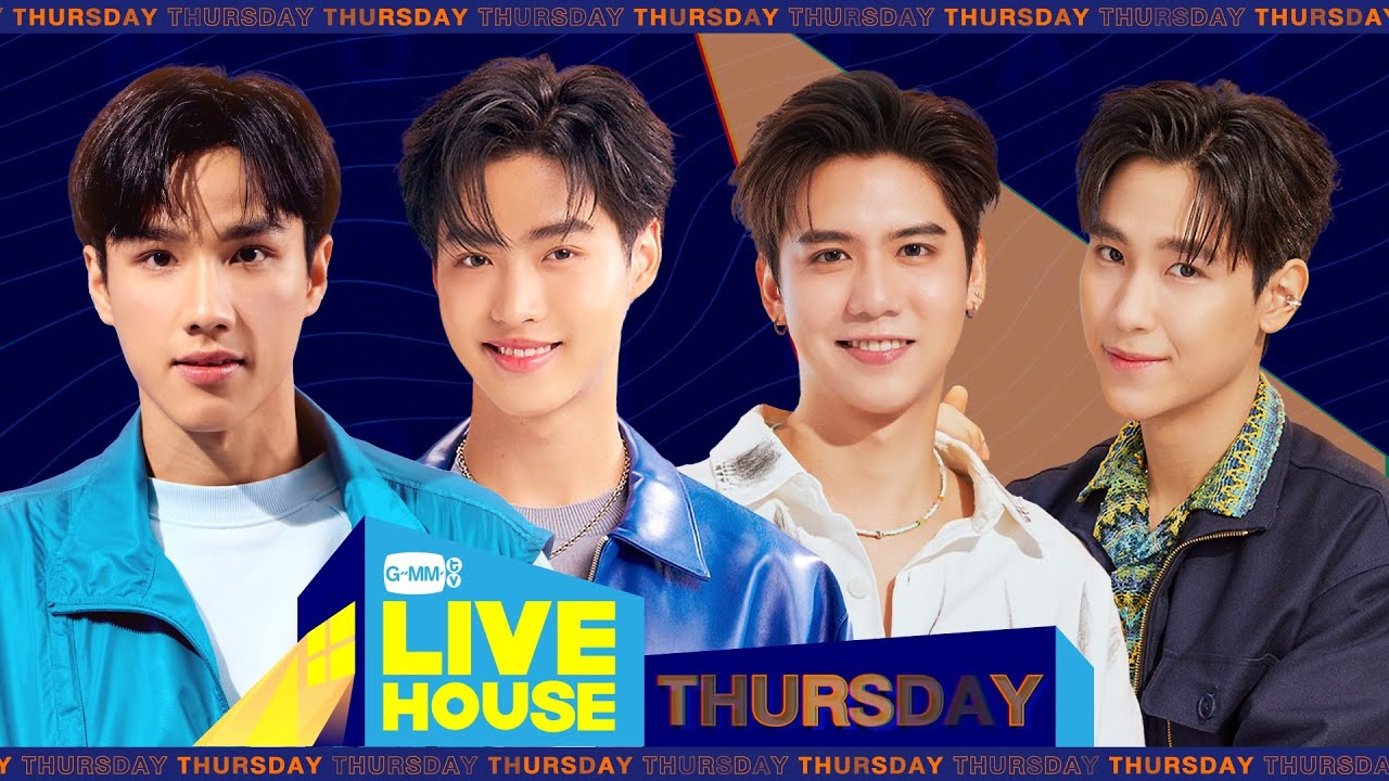 GMMTV LIVE HOUSE กับ นีโอ, มิค, ซิง และจูเนียร์