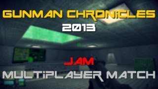 [Gunman Chronicles 2013] Multiplayer match - Jam (HD)