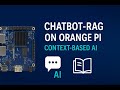Cài đặt Chatbot RAG trên Orange Pi 5