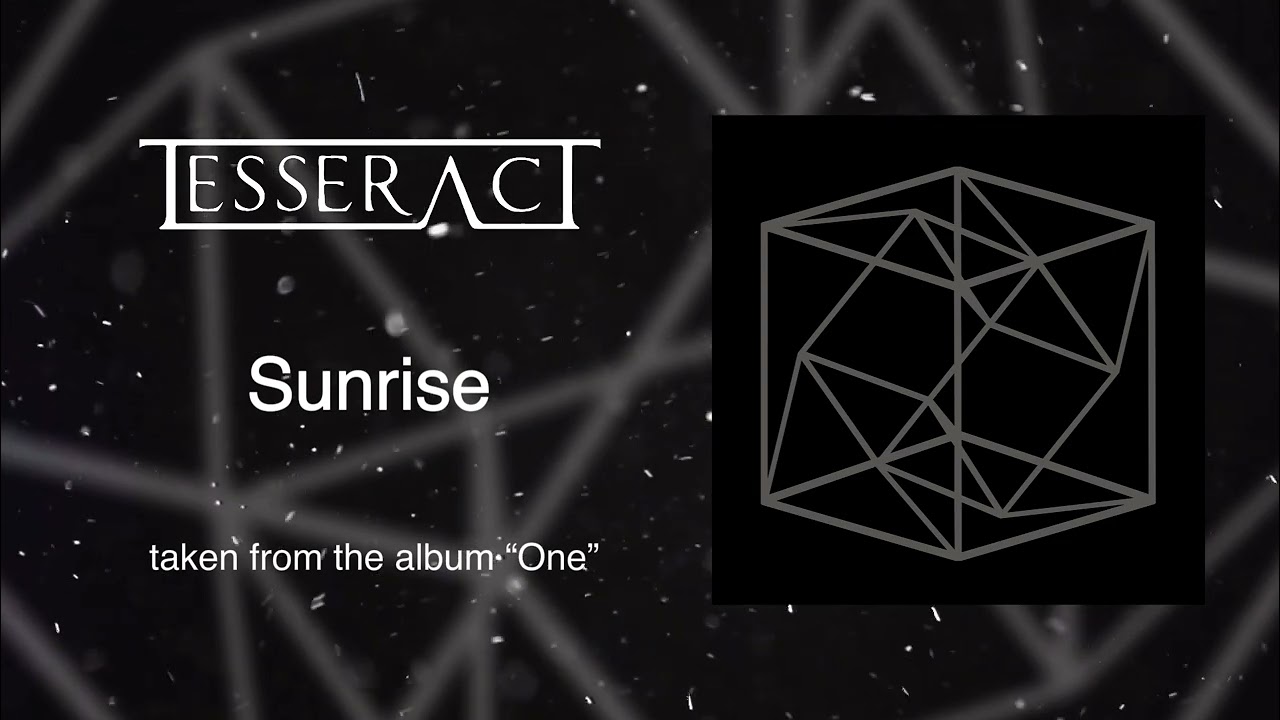 Watch TesseracT - 'Sunrise' on YouTube Watch TesseracT - 'Sunrise' on YouTube