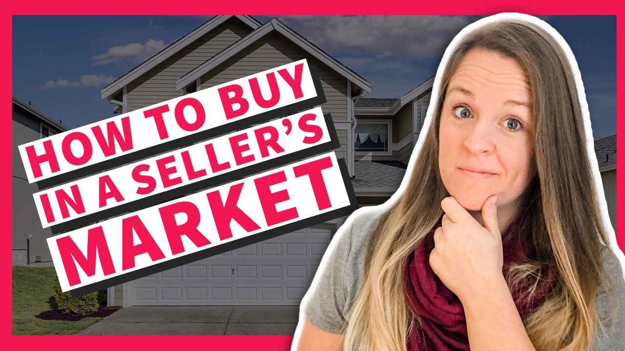 Buying in a Seller’s Market Buy A Home In Houston Home Buyer 101
