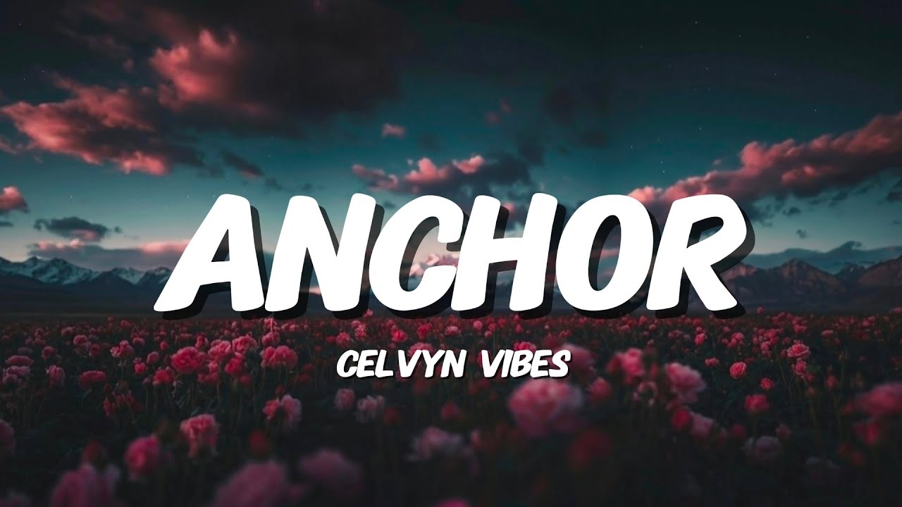 Watch Anchor (Official Lyric Video) | Celvyn Vibes on YouTube Watch Anchor (Official Lyric Video) | Celvyn Vibes on YouTube
