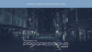 Johnny M - Progressions 06 | Deep Progressive House Set