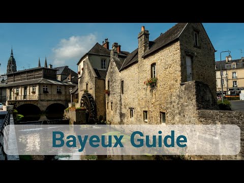 Bayeux Travel Guide - Bayeux France What To Do - What to do in Normandy