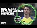 Cristiano ronaldo splits from superagent jorge mendes you dont say that to ronaldo  espn fc