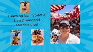 Tasty Tuesday! Lunch on Mainstreet & New Disneyland Merchandise!