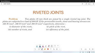 Riveted Joints: 12: Design of Riveted lap joints: Numerical Problem
