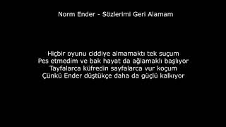 Norm Ender - Sözlerimi Geri Alamam Lyrics Rap