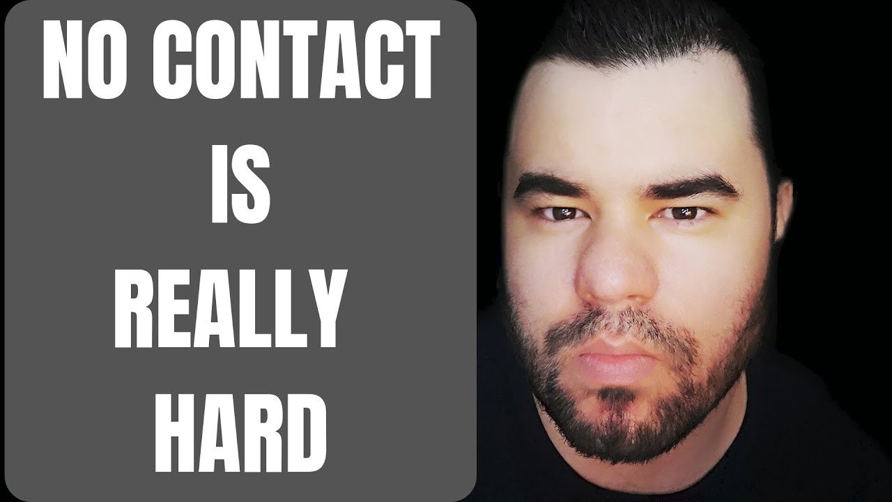 NO CONTACT IS HARD - YouTube
