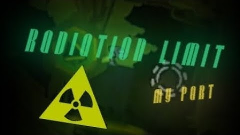 MY PART IN RADIATION LIMIT