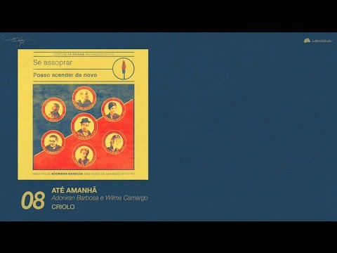 CRIOLO - ATÉ AMANHÃ (Adoniran Barbosa e Wilma Camargo) LETRA