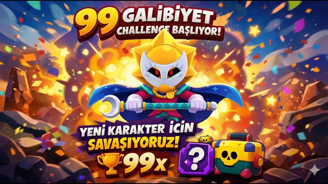 CANLI 🔴 99 Galibiyet Challenge Başlıyor 🔥 Yeni Karakter İçin Savaşıyoruz! 🔴 BRAWL STARS