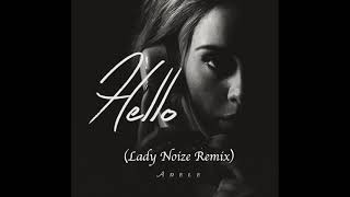 Adele - Hello (Lady Noize Remix)