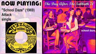 Attack - School Daze [1969 Hard Rock Heavy Psych USA ]