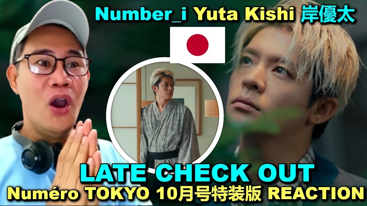 Number_i Yuta Kishi 岸優太 - LATE CHECK OUT Numéro TOKYO 10月号特