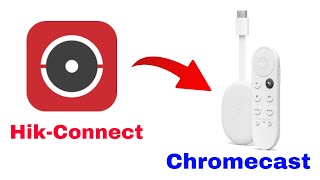 Hik-connect On Google Chromecast Tv: Step-by-step Guide! screenshot 5