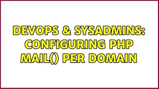 Celebrity DevOps & SysAdmins: Configuring php mail() per domain (2 Solutions!!) Profile
