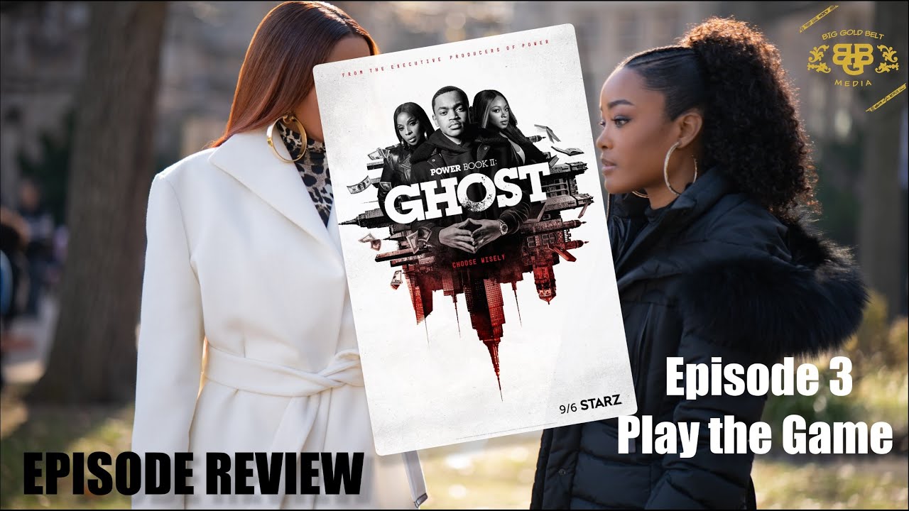 Power Book II: Ghost Season 1 Episode 3 Review: Play the Game - TV