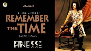Michael Jackson - Remember The Time x Bruno Mars - Finesse (Mashup)