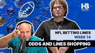 NFL Week 14 Betting Lines, Odds And Lines Comparison + College Football