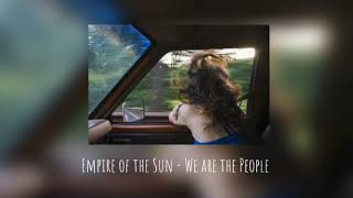 °Empire of the Sun - We are the people