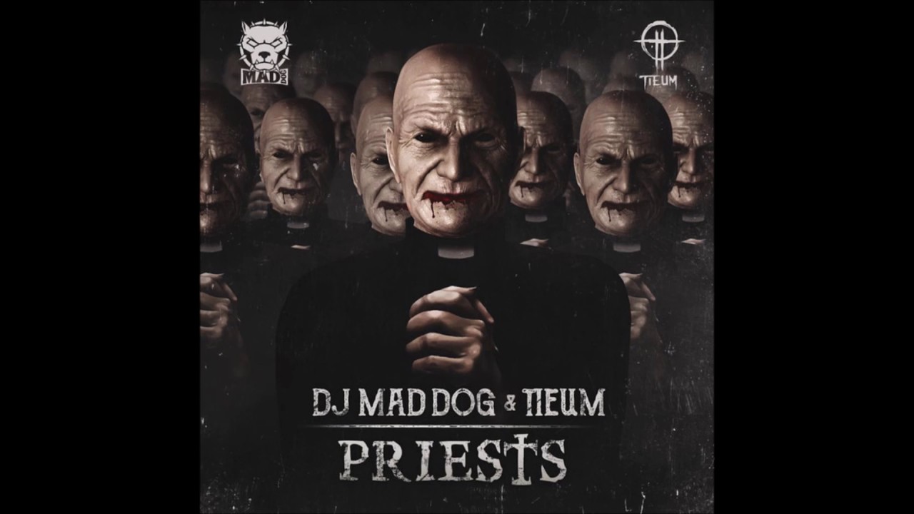 DJ Mad Dog and Tieum: Priests (Edit) auf YouTube ansehen DJ Mad Dog and Tieum: Priests (Edit) auf YouTube ansehen