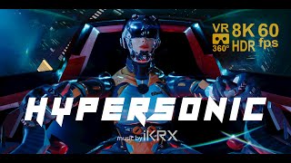 Hypersonic VR 360 8K HDR 60 fps