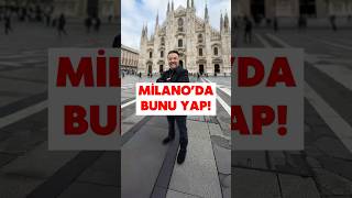 Mi̇lanoda Bunu Mutlaka Yapin