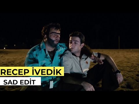 Recep İvedik Sad Edit ( Hiç bir şey yolunda gitmiyor)