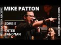 Mike patton sings zombie and enter sandman