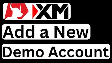 How to Add a New Demo Account on XM - Easy to Follow