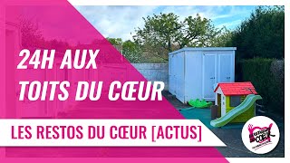 24h aux Toits du Cœur - Centre d’Hébergement d’Urgence et de Stabilisation au Mans