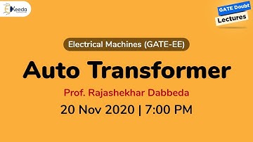 Electrical Machines (GATE EE) - Auto Transformer - 20 Nov, 7 PM
