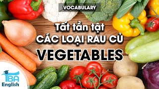 Từ vựng tiếng anh các loại Rau Củ | Vegetables Name in English - VEGETABLES VOCABULARY | TBA English