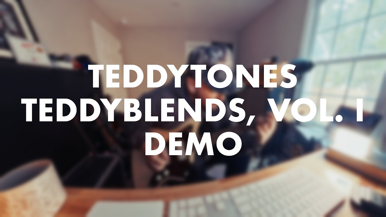 TEDDYTONES TEDDYBLENDS, VOL I DEMO