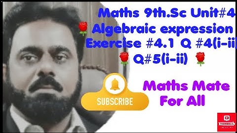 Exercise 4.1 Q. No. 4(i-ii)  Q. No 5(i-ii) #unit4 #algebraicexpression #class9th #matricpart1