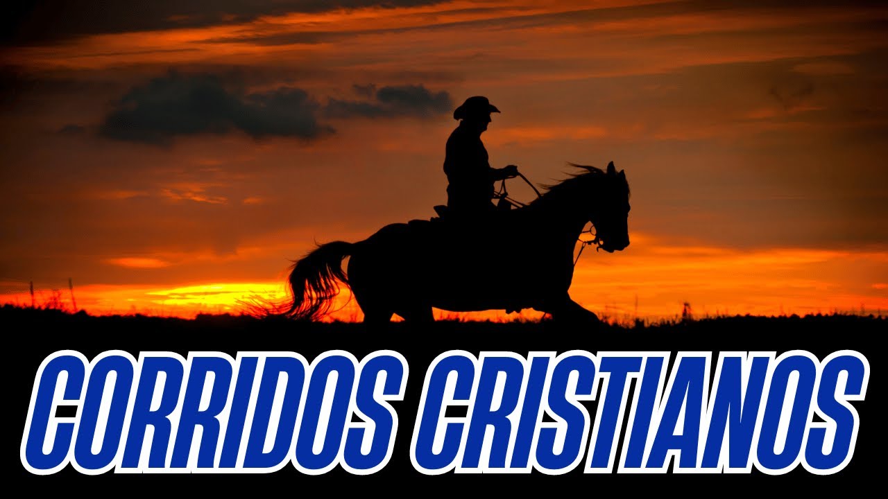 Los Corridos Cristianos más Poderosos e Impactantes