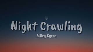 Miley Cyrus  - Night Crawling (Lyrics) ft.  Billy Idol