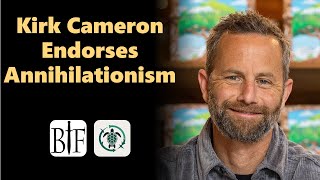 Kirk Cameron Endorses Annihilationism