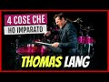 THOMAS LANG: 4 Cose Che Ho Imparato #396