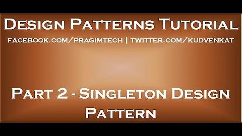 Singleton Design Pattern