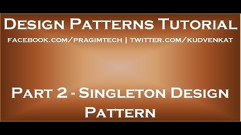 Singleton Design Pattern