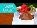 POSTRE SALUDABLE! PUDIN/MOUSSE DE CHOCOLATE