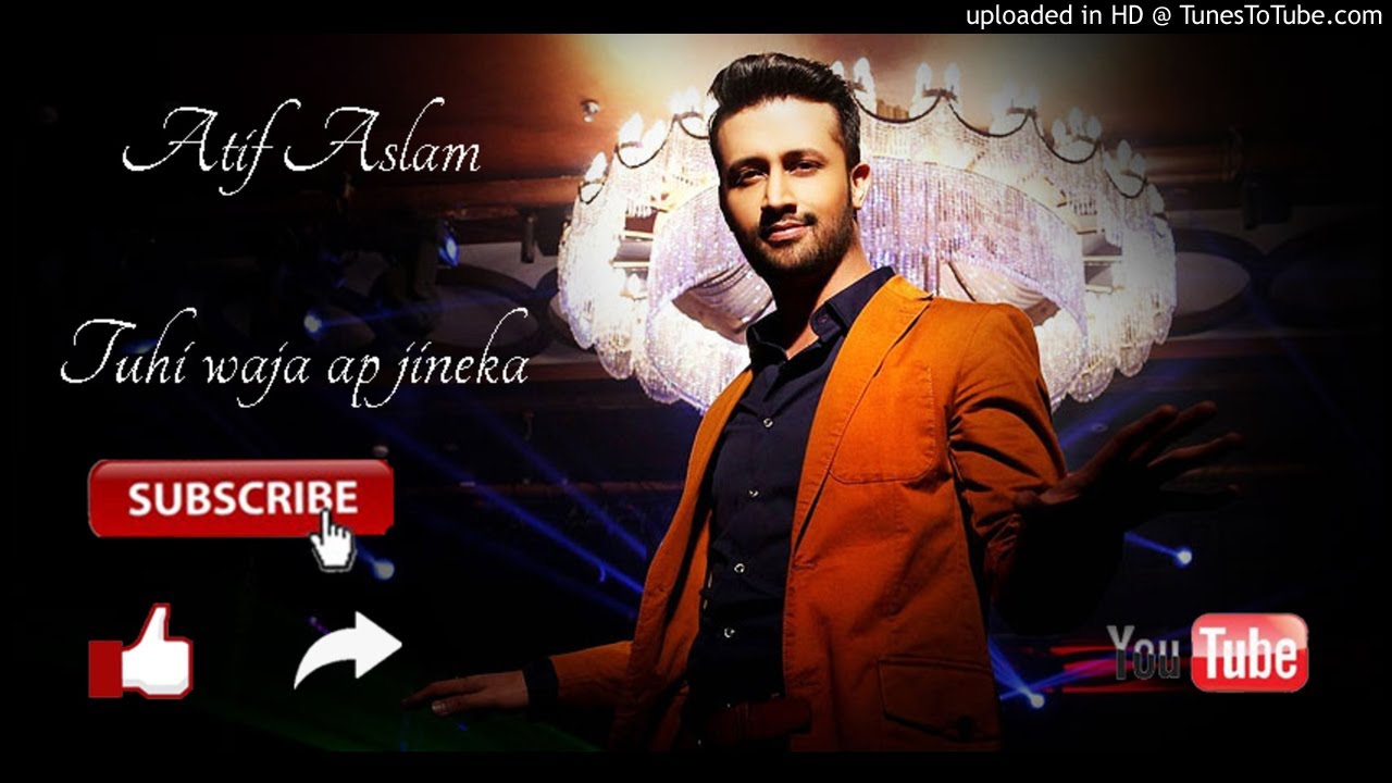 Tu Hi Waja Ab Zineka  Atif Aslam  New Song