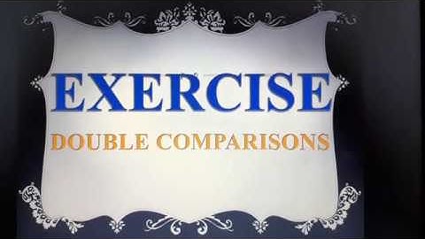 Bài tập trắc nghiệm về so sánh kép năm 2024