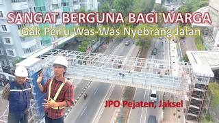 JADI AMAN, KALO MAU KE MASJID Nyebrang dari Sisi Barat ke Timur II PROGRES JPO Pejatan: 47 %