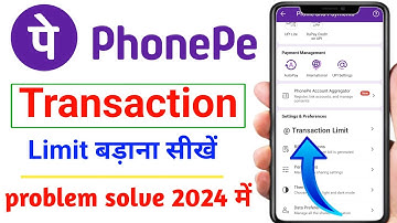 Phonepe Transaction Limit Kaise Badhaye | How To Increase Phonepe Transaction Limit In 2024