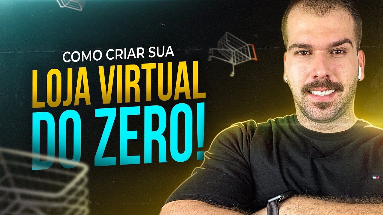 DESCUBRA Como Criar Uma Loja Virtual do Absoluto ZERO