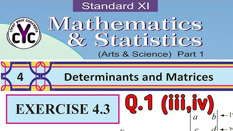 Exercise 4.3 Q.1(iii,iv) | Determinants and Matrices | Chapter 4 | Class 11 | maths part 1| MH board
